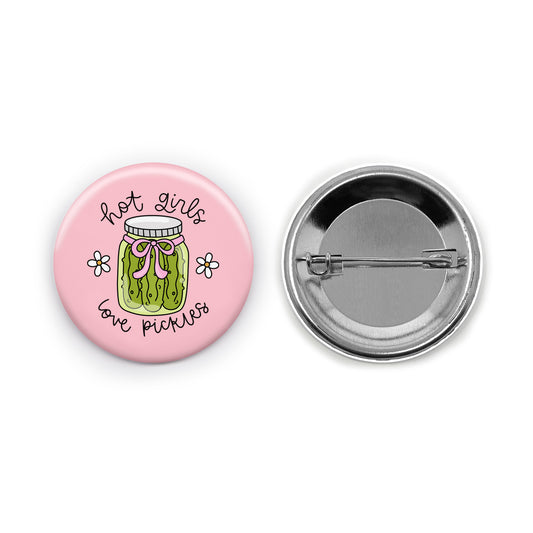 Hot Girls Love Pickles Pin-back Button