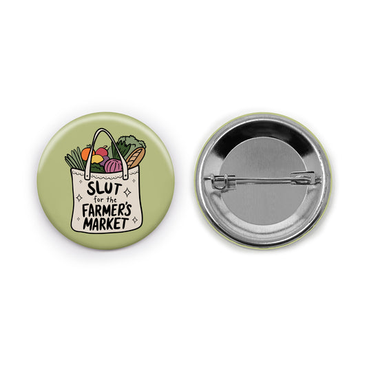 Slut for the Farmer's Market Pin-back Button