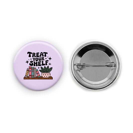 Treat Your Shelf Pin-back Button