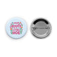 Your Anxiety is a Lying Hoe Pin-back Button